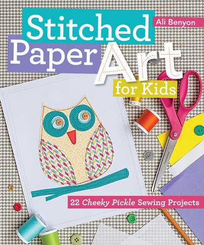 Stitched Paper Art For Kids Ali Benyon