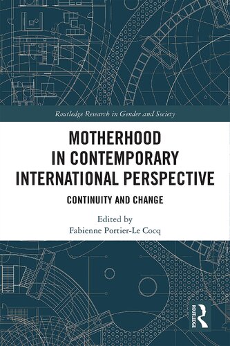 Motherhood In Contemporary International Perspective Continuity And Change Fabienne Portierle Cocq