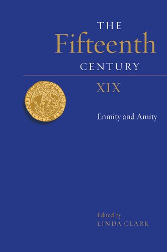 The Fifteenth Century Xix Enmity And Amity Linda Clark