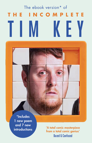 The Incomplete Tim Key About 300 Of His Poetical Gems And Whatnots Tim Key