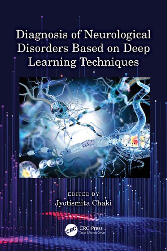 Diagnosis Of Neurological Disorders Based On Deep Learning Techniques Jyotismita Chaki