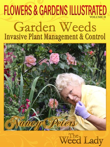 Flowers And Gardens Illustrated Vol 2 Garden Weeds Invasive Plant Management Control Nancy Peters