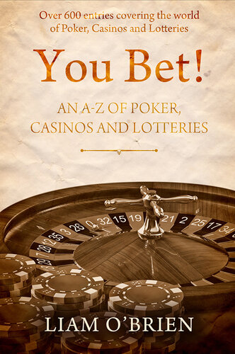 You Bet An Az Of Poker Casinos And Lotteries Liam Obrien