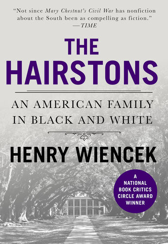 The Hairstons An American Family In Black And White Henry Wiencek