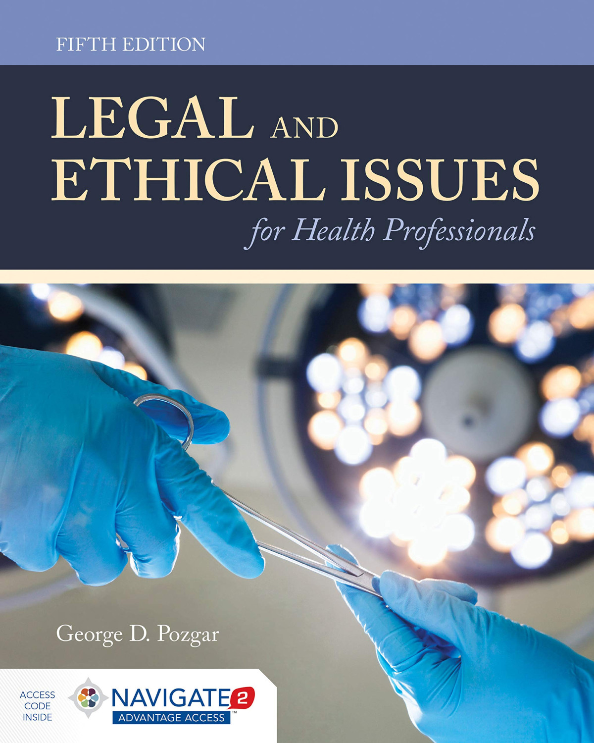 Legal And Ethical Issues For Health Professionals 5th Edition George D Pozgar