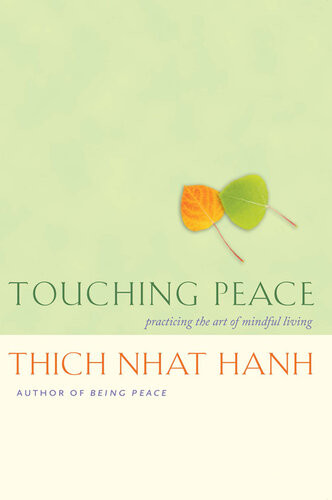 Touching Peace Practicing The Art Of Mindful Living Thich Nhat Hanh