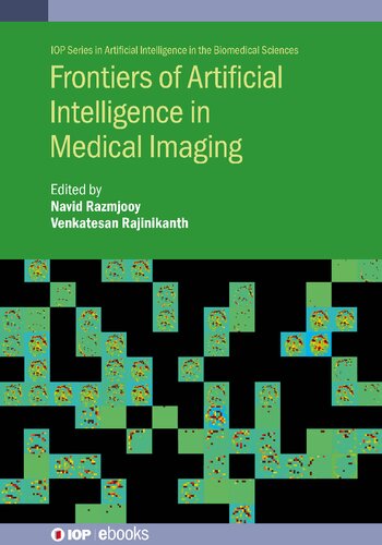 Frontiers Of Artificial Intelligence In Medical Imaging Navid Razmjooy