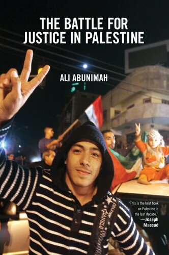 The Battle For Justice In Palestine 1st Edition Ali Abunimah