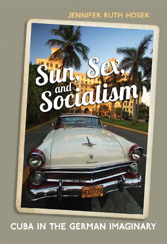 Sun Sex And Socialism Jennifer Ruth Hosek