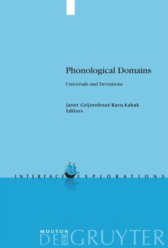 Phonological Domains Universals And Deviations Janet Grijzenhout Editor Baris Kabak Editor