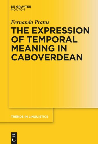 The Expression Of Temporal Meaning In Caboverdean Fernanda Pratas