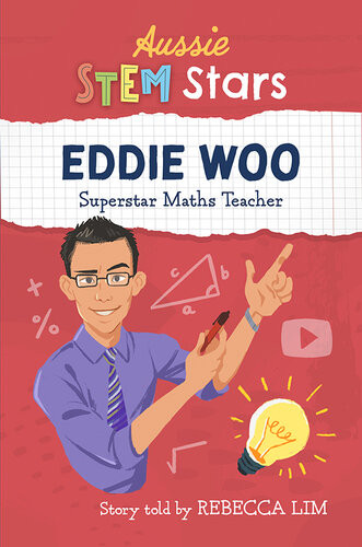 Aussie Stem Stars Eddie Woo Super Maths Teacher Rebecca Lim