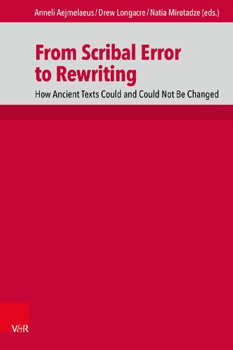 From Scribal Error To Rewriting How Ancient Texts Could And Could Not Be Changed De Septuaginta Investigationes Dsi 12 1 Ed Anneli Aejmelaeus Editor
