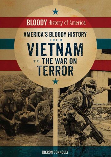 Americas Bloody History From Vietnam To The War On Terror Kieron Connolly