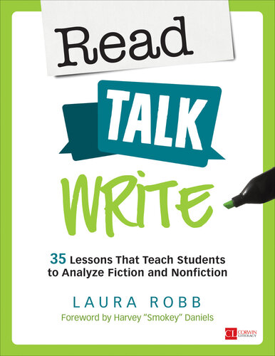 Read Talk Write 35 Lessons That Teach Students To Analyze Fiction And Nonfiction Laura Robb