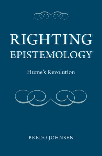 Righting Epistemology Humes Revolution 1st Edition Bredo Johnsen