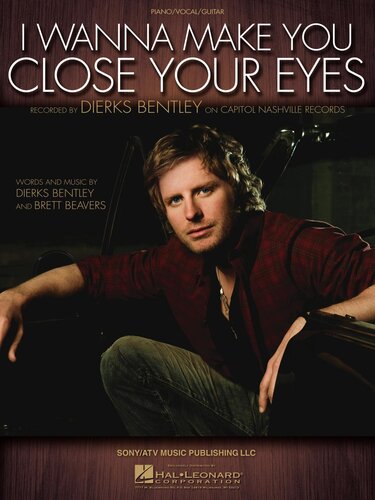 I Wanna Make You Close Your Eyes Sheet Music Dierks Bentley