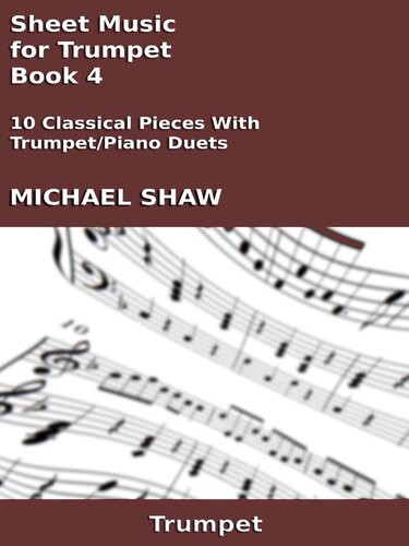 Sheet Music For Trumpet Book 4 Michael Shaw