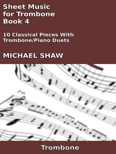 Sheet Music For Trombone Book 4 Michael Shaw