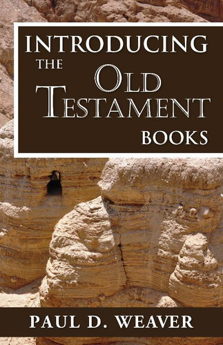 Introducing The Old Testament Books Paul D Weaver