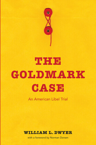 The Goldmark Case An American Libel Trial William L Dwyer