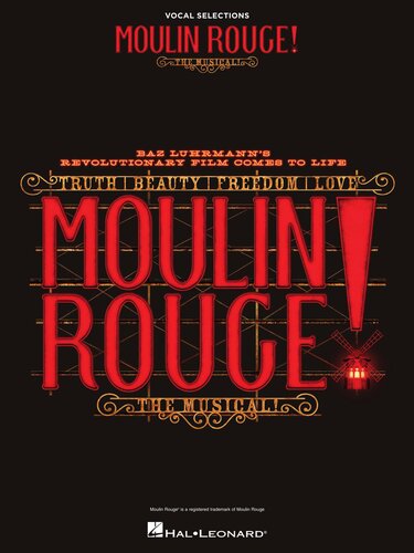 Moulin Rouge The Musical Vocal Selections Hal Leonard Corp