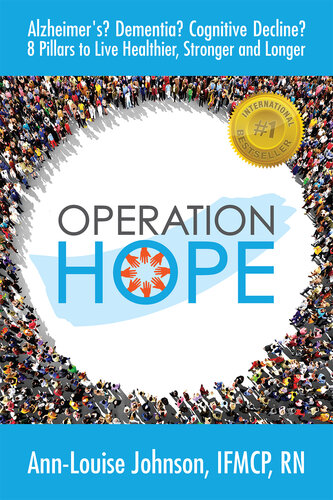 Operation Hope Alzheimers Dementia Cognitive Decline 8 Pillars To Healthier Stronger Longer Ann Louise Johnson