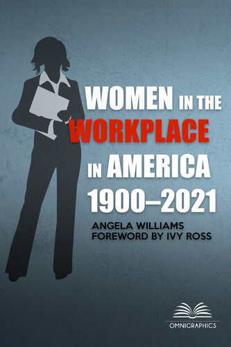 Women In The Workplace In America 19002021 Angela L Williams
