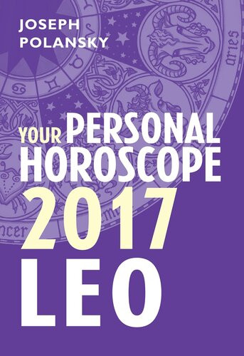 Leo 2017 Your Personal Horoscope Joseph Polansky