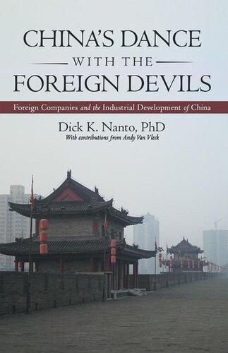 Chinas Dance With The Foreign Devils Foreign Companies And The Industrial Development Of China Dick K Nanto