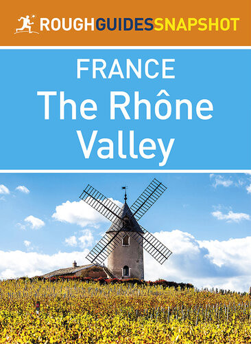The Rough Guide Snapshot France The Rhne Valley Rough Guides