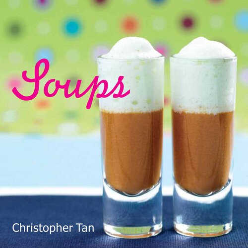 Soups Christopher Tan