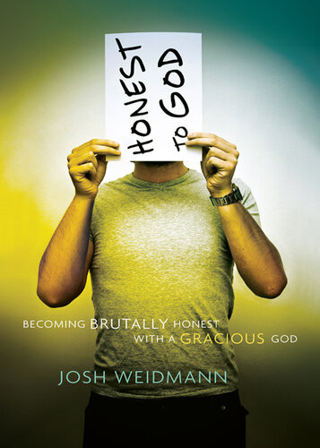 Honest To God The Means To True Transformation Joshua Michael Weidmann