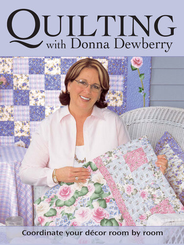 Quilting With Donna Dewberry Donna Dewberry