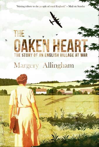 The Oaken Heart The Story Of An English Village At War Margery Allingham