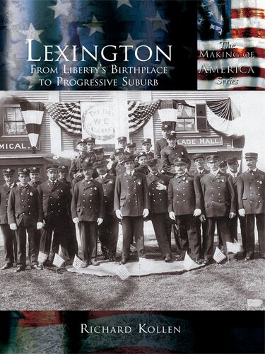 Lexington From Libertys Birthplace To Progressive Suburb Richard Kollen