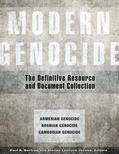 Modern Genocide The Definitive Resource And Document Collection Paul R Bartrop Steven Leonard Jacobs