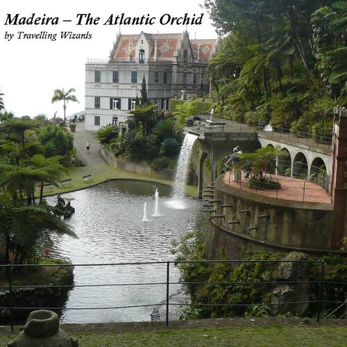 Madeira The Atlantic Orchid 1st Edition Travelling Wizards