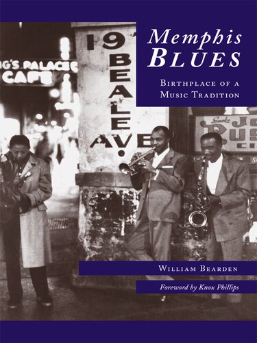 Memphis Blues Birthplace Of A Music Tradition William Bearden