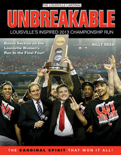 Unbreakable Louisvilles Inspired 2013 Championship Run The Louisville Cardinal