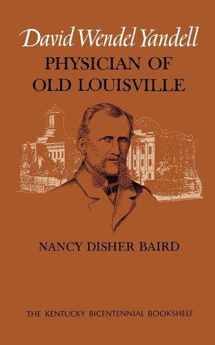 David Wendel Yandell Physician Of Old Louisville Nancy Disher Baird