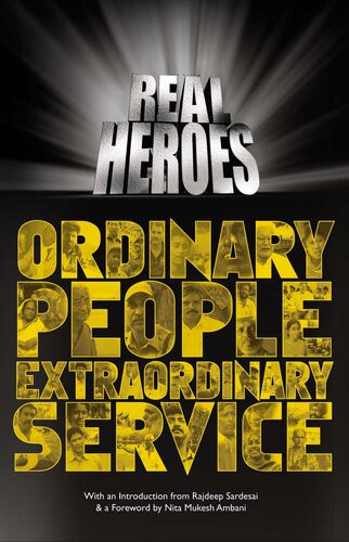 Real Heroes Ordinary People Extraordinary Service Rajdeep Sardesai Nita Ambani Network 18