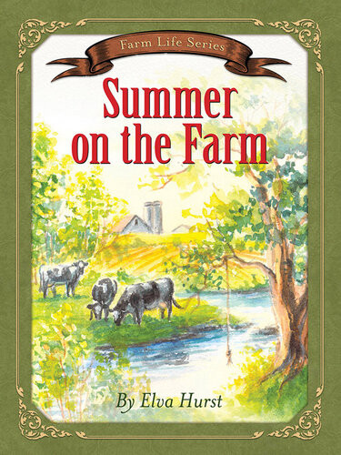 Summer On The Farm Elva Hurst