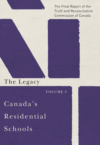 Canadas Residential Schools Truth And Reconciliation Commission Of Canada