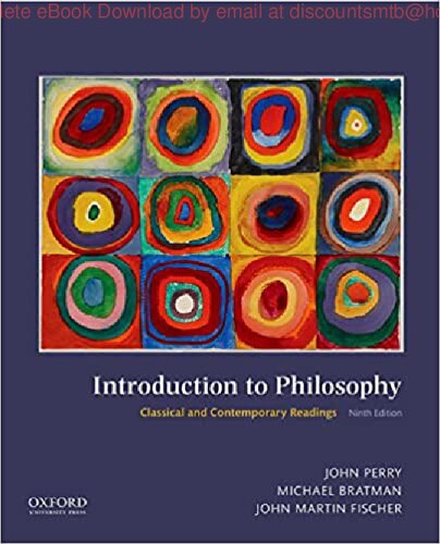 Introduction To Philosophy Classical And Contemporary Readings 9th Edition John Perry