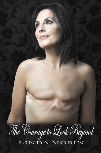 The Courage To Look Beyond Linda Morin