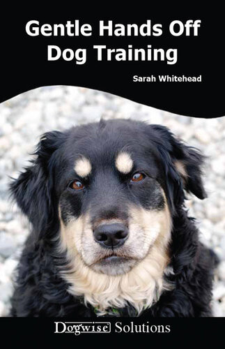 Gentle Hands Off Dog Training Dogwise Solutions Sarah Whitehead