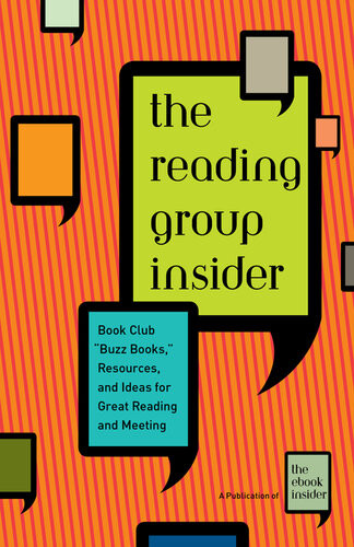 The Reading Group Insider Book Club Buzz Books Resources And Ideas For Great Reading And Meeting The Ebook Insider