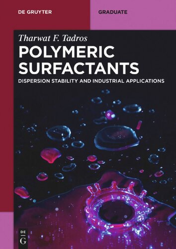 Polymeric Surfactants Dispersion Stability And Industrial Applications Tadros Tf
