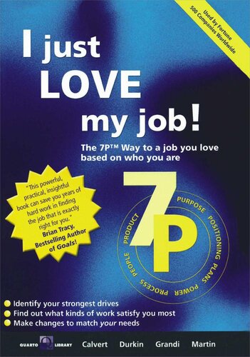 I Just Love My Job The 7p Way To A Job You Love Based On Who You Are Roy Calvert Brian Durkin Eugenio Grandi Kevin Martin